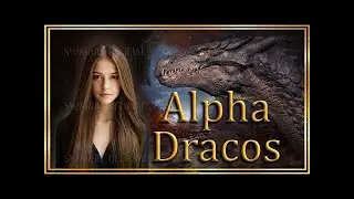 Alpha Dracos ou Alpha Draconiens,  Dragons de l'espace  🐲🐉🐲- Vid&eacute;o du 11 Mars 2024