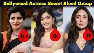 Top 200 Bollywood Actress Then And Now & Their Blood Group