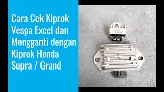 🔴 Cara cek kiprok vespa dengan avometer dan ganti dengan kiprok honda supra / grand | Vespa VLOG #2