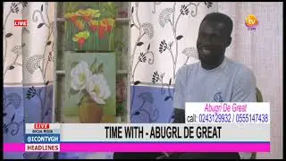 TIME WITH  ABUGRI THE DE GREAT