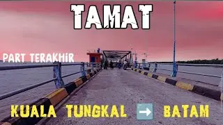 PART 33 ❗INAP 3 HARI DAN ANTRIAN PANJANG DI PELABUHAN KUALA TUNGKAL 
