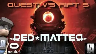 Red Matter #VR Quest Vs Rift S Comparison! - You will be stunned!