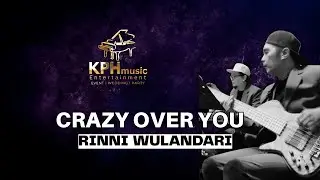 Rinni Wulandari - Crazy Over You(Cover by KPH Music) | Wedding Band Entertainment Bandung