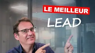 Quelle est la meilleure source pour trouver des bons leads ?