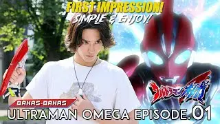 AKHIRNYA TAYANG JUGA! YAKIN NIH SOLID SAMPAI TAMAT? FIRST IMPRESSION: Ultraman Omega Episode.01