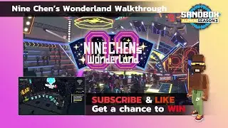 Sandbox Alpha Season 3 - Nine Chen&rsquo;s Wonderland Walkthrough