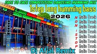 Face to face competition humming mix dj song//1stap pop humming bass//dj Afjal Remix 