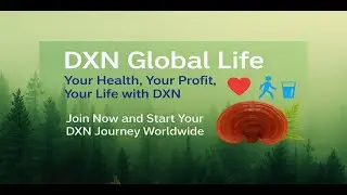 Discover DXN Global Life  How to Stay Healthy & Earn Money from Home with DXN Worldwide