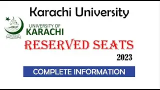 Karachi University Reserved Seats Admission 2023 | KU Reserved Seats Complete Details