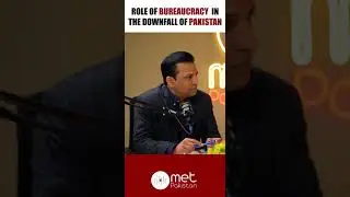 Role Of Bureaucracy in Downfall of Pakistan | Salman Hassan | MET Pakistan #shorts #shinewithshorts