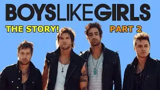 The Boys Like Girls Story: The Last Great American Rock Band (Part 2)