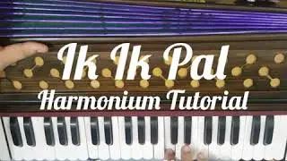 How To Play Ik Ik Pal By Sabar Koti Ji On Harmonium // Gaurav Anmol Music // Tutorial // 2019
