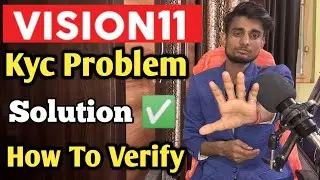 vision 11 kyc problem solution | vision11 pan card kyc problem | how to verification in vision11 |