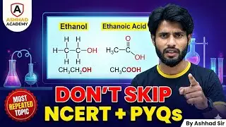 Ethanol and Ethanoic Acid | NCERT + PYQs | Don&rsquo;t Skip 🔥 Class 10 Chemistry | Ashhad Sir