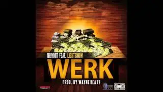 1HunnitDMV - Werk Ft. Lightshow (Prod. By: WayneBeatz)