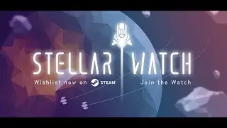 Stellar Watch - Official Trailer