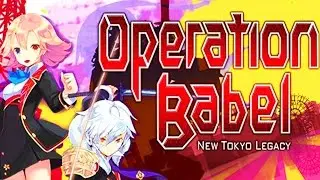 НОВАЯ УГРОЗА ТОКИО ► РПГ НОВЕЛЛА ► Operation Babel New Tokyo Legacy ► НОВЫЕ ИГРЫ 2017 НА ПК