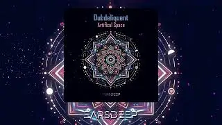 Dubdeliquent - Artifical Space [EarsDeep Records]