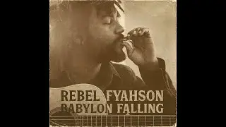 Roots Reggae (1979) [Lost Album] Rebel Fyahson - Babylon Falling