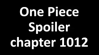 One Piece spoiler manga chapter 1012