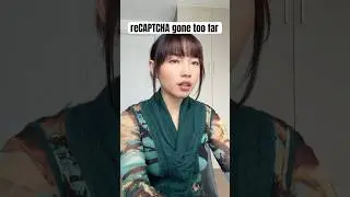 reCAPTCHA зашла слишком далеко