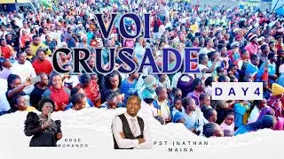 VOI CRUSADE ||PST |NATHAN MAINA & ROSE MUHANDO || DAY 4