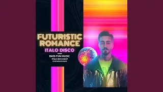 Futuristic Romance (Italo Disco) - Italo Disco