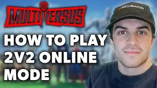 MultiVersus: How to Play 2v2 Online Multiplayer Mode Tutorial! (Full 2024 Guide)