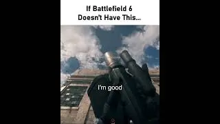 If Battlefield 6 Doesn't Have This...