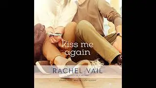 Kiss Me Again Audiobook by Rachel Vail