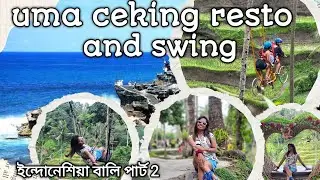 Bali travel Vlog || Indonesian Travel Vlog Part 2  || Uma Ceking Resto & Swing