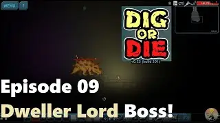 Dig or Die - Let's Play Ep 09 - Boss: Dweller Lord!