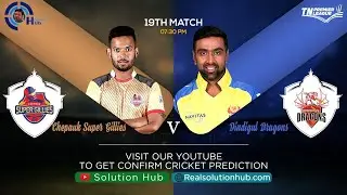 TNPL 2021 19th Match Prediction Chepauk Super Gillies vs Dindgul Dragons | CSG vs DD |