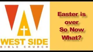 Easter is over &mdash; So Now What?