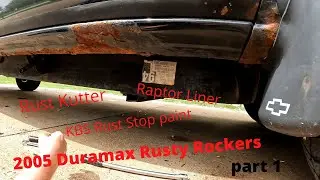 Duramax rusty rockers, Rust Kutter, and KBS rust stop paint.