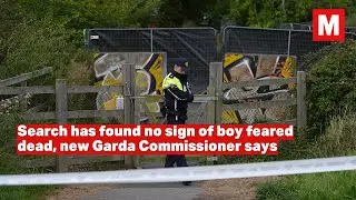 Dublin Boy Missing for Years, Feared Dead-Search Remains Unsuccessful Says Garda Commissioner