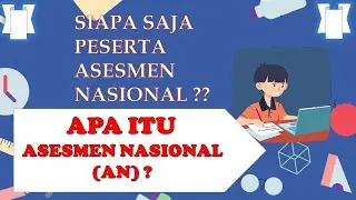 PESERTA ASESMEN NASIONAL 2021 | WAJIB TAU DONG SIAPA AJA ?
