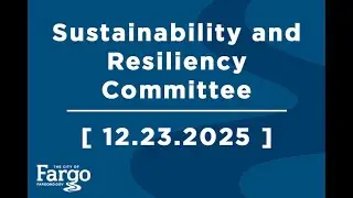 Sustainability and Resiliency Committee - 12.23.2025