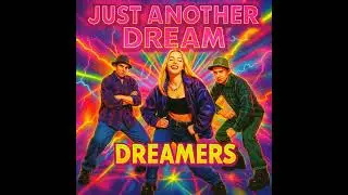 Dreamers - Just Another Dream