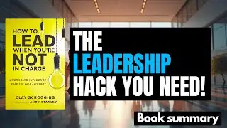 How to Lead When You're Not in Charge | Book Summary