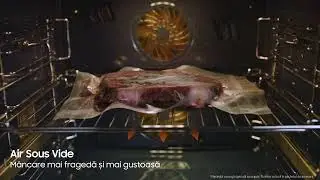 Preparate mai fragede cu funcția Air Sous Vide | Cuptoarele &icirc;ncorporabile Samsung Bespoke