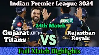 RR vs GT - IPL 2024 24th Match Full Highlights | GUJARAT TITANS vs RAJASTHAN ROYALS 🔥🔥