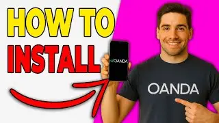 How To Install The OANDA App On Android Or Apple (Step-By-Step 2026)