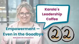 How to Let People Go — Without Breaking Them | Leadership Coffee #22