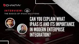 Talking with the Experts | What iPaaS is and its importance in modern enterprise integration?