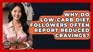 Why Do Low-Carb Diet Followers Often Report Reduced Cravings? - Carnivore Health Kitchen