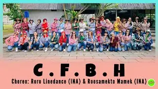 C.F.B.H || Line Dance || Choreo: Roro Linedance (INA) & Roosamekto Mamek (INA) 