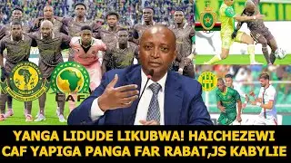 AISEE! YANGA LIDUDE LIKUBWA HAICHEZEWI |CAF YAIPIGA RUNGU JS KABYLIE,FAR RABAT KISA VURUGU KWA YANGA
