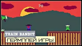 Геймплей игры Train Bandit
