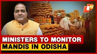 Odisha Government Assigns Ministers For Mandi Supervision To Streamline Paddy Procurement